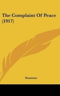 Cover: The Complaint Of Peace (1917) - Kessinger Publishing
