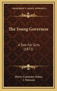 Enlarge image Cover: The Young Governess - Kessinger Publishing