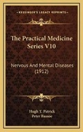 Cover: The Practical Medicine Series V10 - Kessinger Publishing