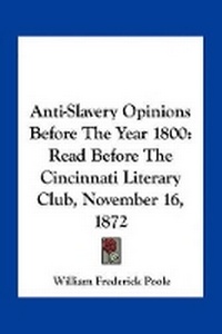 Abbildung von: Anti-Slavery Opinions Before The Year 1800 - Kessinger Publishing