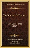 Cover: The Bracelet Of Garnets - Kessinger Publishing