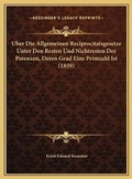 Cover: Uber Die Allgemeinen Reciprocitatsgesetze Unter Den Resten Und Nichtresten Der Potenzen, Deren Grad Eine Primzahl Ist (1859) - Kessinger Publishing