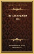 Cover: The Winning Shot (1915) - Kessinger Publishing
