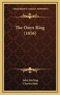 Cover: The Onyx Ring (1856) - Kessinger Publishing