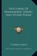 Cover: Nocturne Of Remembered Spring And Other Poems - Kessinger Publishing
