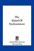 Cover: The Island Of Enchantment - Kessinger Publishing