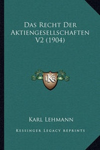 Abbildung von: Das Recht Der Aktiengesellschaften V2 (1904) - Kessinger Publishing