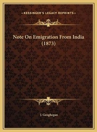 Enlarge image Cover: Note On Emigration From India (1873) - Kessinger Publishing