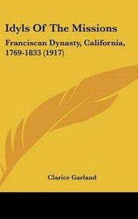 Abbildung von: Idyls of the Missions - Kessinger Publishing