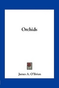 Enlarge image Cover: Orchids - Kessinger Publishing