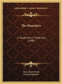 Enlarge image Cover: The Rounders - Kessinger Publishing