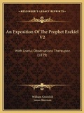 Cover: An Exposition Of The Prophet Ezekiel V2 - Kessinger Publishing