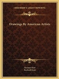Cover: Drawings By American Artists - Kessinger Publishing