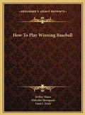 Cover: How To Play Winning Baseball - Kessinger Publishing
