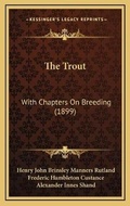 Cover: The Trout - Kessinger Publishing