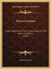 Enlarge image Cover: Musical Garland - Kessinger Publishing