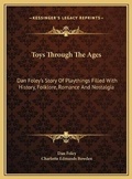 Cover: Toys Through The Ages - Kessinger Publishing