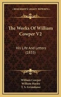 Cover: The Works Of William Cowper V2 - Kessinger Publishing