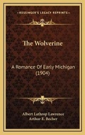 Cover: The Wolverine - Kessinger Publishing