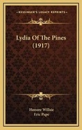 Cover: Lydia Of The Pines (1917) - Kessinger Publishing
