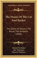 Cover: The House Of The Cat And Racket - Kessinger Publishing