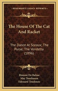 Enlarge image Cover: The House Of The Cat And Racket - Kessinger Publishing