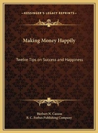 Enlarge image Cover: Making Money Happily - Kessinger Publishing