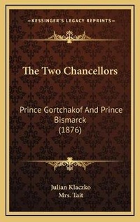 Enlarge image Cover: The Two Chancellors - Kessinger Publishing