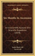 Cover: Six Months In Ascension - Kessinger Publishing