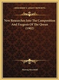 Cover: New Researches Into The Composition And Exegesis Of The Qoran (1902) - Kessinger Publishing