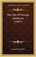 Cover: The Life Of George Matheson (1907) - Kessinger Publishing