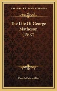 Enlarge image Cover: The Life Of George Matheson (1907) - Kessinger Publishing