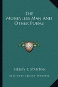 Cover: The Moneyless Man And Other Poems - Kessinger Publishing