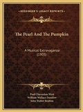 Cover: The Pearl And The Pumpkin - Kessinger Publishing
