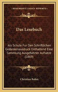 Enlarge image Cover: Das Lesebuch - Kessinger Publishing