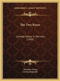 Cover: The Two Roses - Kessinger Publishing