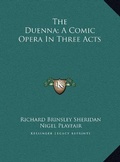 Cover: The Duenna; A Comic Opera In Three Acts - Kessinger Publishing