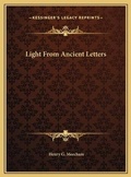 Cover: Light From Ancient Letters - Kessinger Publishing