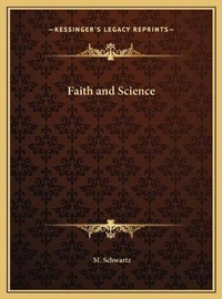 Enlarge image Cover: Faith and Science - Kessinger Publishing