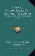 Cover: Biblical Commentary On The Old Testament - Kessinger Publishing