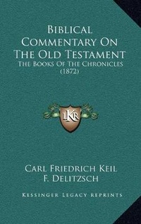 Enlarge image Cover: Biblical Commentary On The Old Testament - Kessinger Publishing