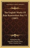 Cover: The English Works Of Raja Rammohun Roy V1 (1885) - Kessinger Publishing