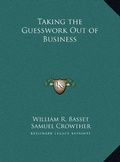 Cover: Taking the Guesswork Out of Business - Kessinger Publishing