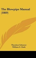 Cover: The Blowpipe Manual (1869) - Kessinger Publishing