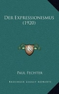 Cover: Der Expressionismus (1920) - Kessinger Publishing