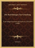 Cover: Die Bestrebungen Zur Grundung - Kessinger Publishing