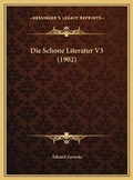 Cover: Die Schone Literatur V3 (1902) - Kessinger Publishing