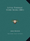 Cover: Little Toddles' Story Book (1881) - Kessinger Publishing