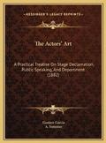 Cover: The Actors' Art - Kessinger Publishing