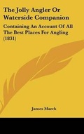 Cover: The Jolly Angler or Waterside Companion - Kessinger Publishing